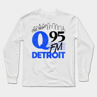 Retro Q 95 FM / 90s Detroit Radio Station Long Sleeve T-Shirt